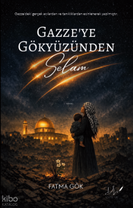 Gazze'ye Gökyüzünden Selam