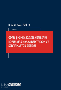 GDPR Işığında Kişisel Verilerin Korunmasında Akreditasyon ve Sertifikasyon Sistemi