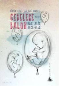 Gebelere Balon; Hamilelik Hurafeleri