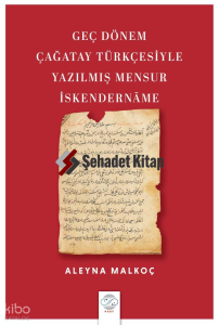 Geç Dönem Çağatay Türkçesiyle Yazılmış Mensur İskendername