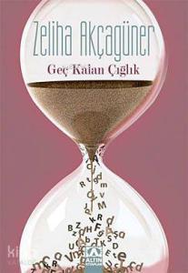 Geç Kalan Çığlık