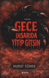 Gece Dışarıda Yitip Gitsin