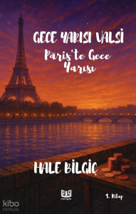 Gece Yarısı Valsi - Paris'te Gece Yarısı 1. Kitap