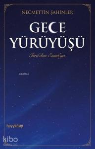 Gece Yürüyüşü İsra'dan Esma'ya