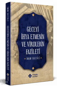 Geceyi İhya Etmenin ve Virdlerin Fazileti