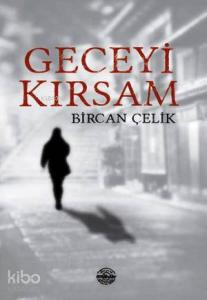 Geceyi Kırsam