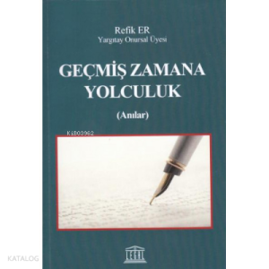 Geçmiş Zamana Yolculuk ( Anılar )
