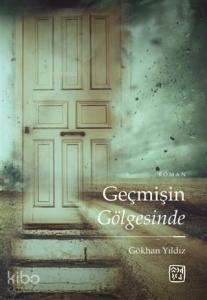 Geçmişin Gölgesinde