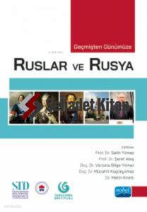 Geçmişten Günümüze Ruslar Ve Rusya