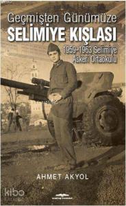 Geçmişten Günümüze Selimiye Kışlası; 1959-1963 Selimiye Askeri Ortaokulu