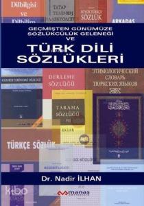 Geçmişten Günümüze Sözlükçülük Geleneği ve| Türk Dili Sözlükleri