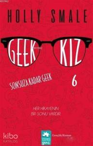 Geek Kız - 6 : Sonsuza Kadar Geek
