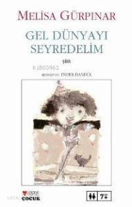 Gel Dünyayı Seyredelim