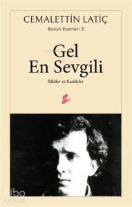 Gel En Sevgili İlahiler ve Kasideler