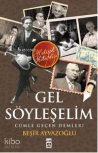 Gel Söyleşelim Cümle Geçen Demleri