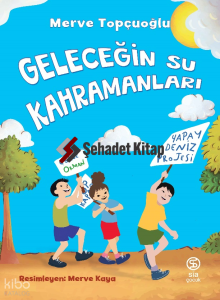 Geleceğin Su Kahramanları