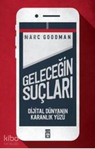 Geleceğin Suçları; Dijital Dünyanın Karanlık Yüzü