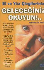 Geleceğinizi Okuyun; El ve Yüz Çizgileriniz