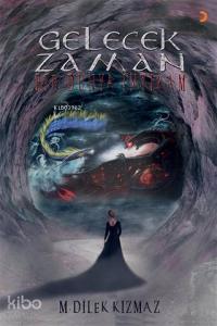 Gelecek Zaman; Bir Dünya İntikam