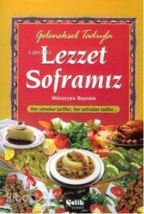 Geleneksel Tadıyla Lezzet Soframız