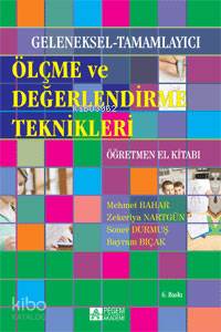 Geleneksel-Tamamlayıcı Ölçme ve Değerlendirme Teknikleri Öğretmen El Kitabı
