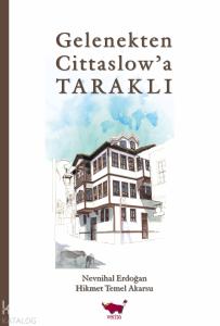 Gelenekten Cittaslow'a Taraklı