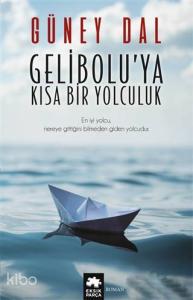 Gelibolu'ya Kısa Bir Yolculuk