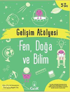 Gelişim Atölyesi Fen, Doğa Ve Bilim