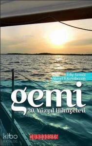 Gemi; 20.Yüzyıl Hikayeleri