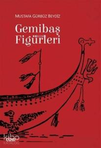 Gemibaş Figürleri; Mustafa Gürbüz Beydiz