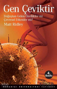 Gen Çeviktir; Doğuştan Gelen Özellikler Mi, Çevresel Etkenler Mi?