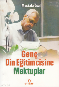 Genç Din Eğitimcisine Mektuplar