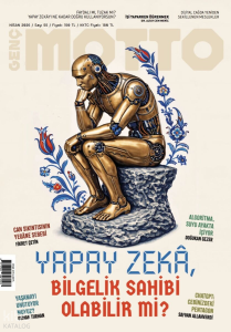Genç Motto Dergisi Sayı: 55 (Nisan 2026);Yapay Zekâ Bilgelik Sahibi Olabilir mi?