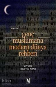 Genç Müslümana Modern Dünya Rehberi