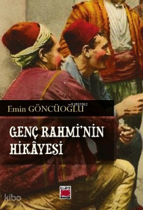 Genç Rahmi’nin Hikâyesi