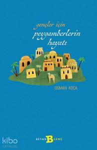 Gençler İçin Peygamberlerin Hayatı