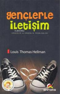 Gençlerle İletişim; Ergenlik ve Ergenlik Problemleri