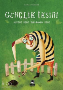 Gençlik İksiri-Huysuz Dede ile Pamuk Dede