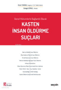 Genel Hükümlerle Bağlantılı Olarak;Kasten İnsan Öldürme Suçları