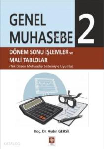 Genel Muhasebe 2; Dönem Sonu İşlemler ve Mali Tablolar