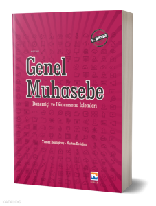 Genel Muhasebe - Dönem İçi ve Dönem Sonu Muhasebe İşlemleri
