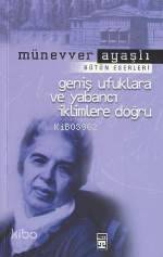 Geniş Ufuklara ve Yabancı İklimlere Doğru