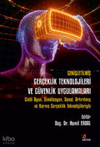 Genişletilmiş Gerçeklik Teknolojileri ve Güvenlik Uygulamaları