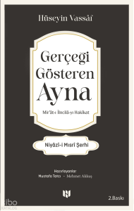 Gerçeği Gösteren Ayna; Mir'at-ı İncila-yı Hakikat (Niyaz-i Mısri Şerhi)