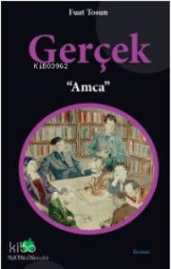 Gerçek; "amca"