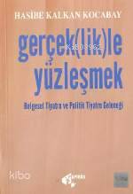 Gerçek(lik)le Yüzleşmek; Belgesel Tiyatro ve Politik Tiyatro Geleneği