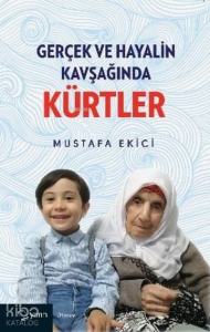 Gerçek ve Hayalin Kavşağında Kürtler