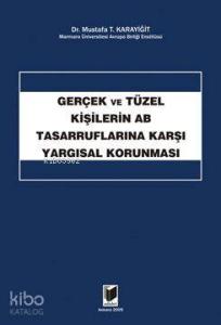 Gerçek ve Tüzel Kişilerin AB Tasarruflarına Karşı Yargısal Korunması
