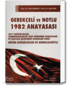 Gerekçeli ve Notlu 1982 Anayasası