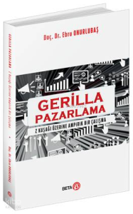 Gerilla Pazarlama;Z Kuşağı Üzerine Ampirik Bir Çalışma